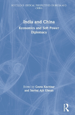 India and China: Economics and Soft Power Diplomacy book