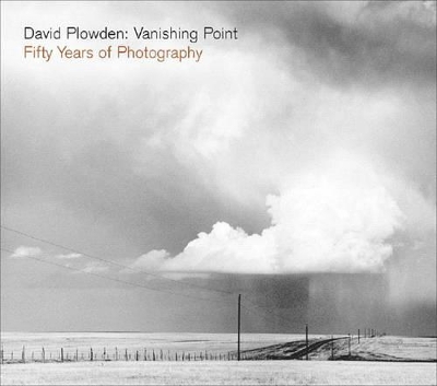 David Plowden: Vanishing Point by David Plowden