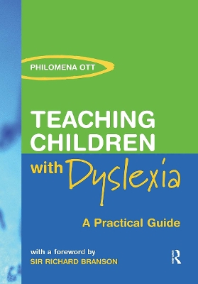 Teaching Children with Dyslexia by Philomena Ott