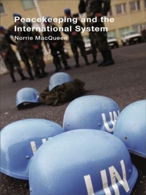Peacekeeping and the International System book