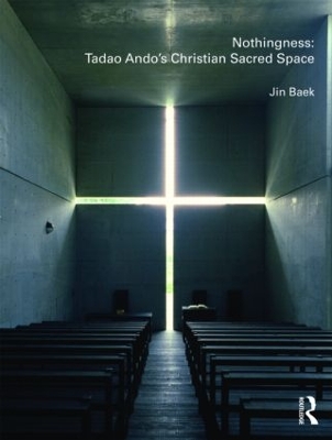 Nothingness: Tadao Ando's Christian Sacred Space book