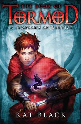 Book of Tormod #1: A Templar's Apprentice by Kat Black