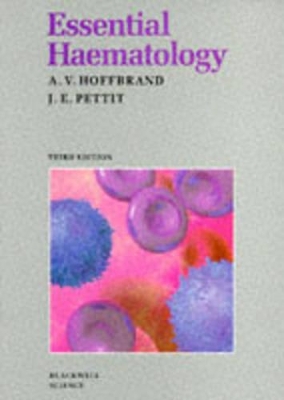 Essential Haematology by A. Victor Hoffbrand