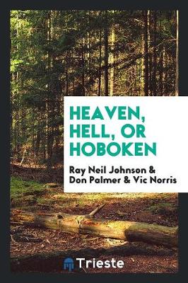 Heaven, Hell, or Hoboken by Ray Neil Johnson