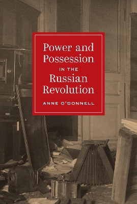 Power and Possession in the Russian Revolution book