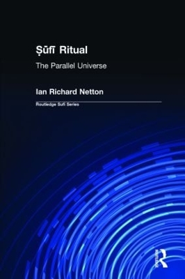 Sufi Ritual by Ian Richard Netton