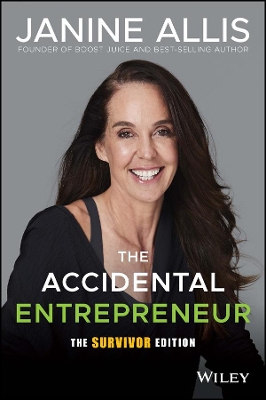 The The Accidental Entrepreneur, The Survivor Edition by Janine Allis