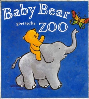 Baby Bear Goes to the Zoo book