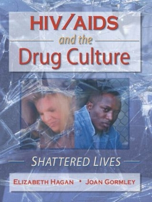 HIV, AIDS and the Drug Culture book