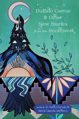 Buffalo Cactus and Other New Stories from the Southwest by D. Seth Horton
