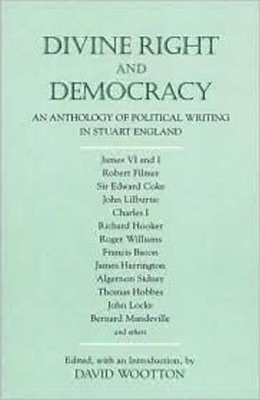 Divine Right and Democracy by David Wootton