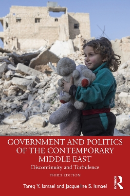 Government and Politics of the Contemporary Middle East: Discontinuity and Turbulence by Tareq Y. Ismael