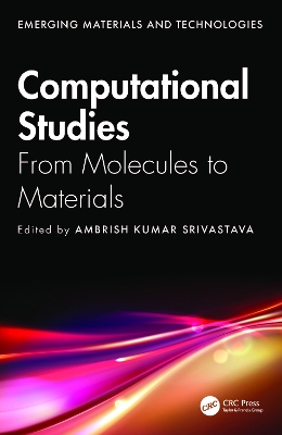 Computational Studies: From Molecules to Materials book
