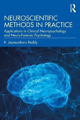 Neuroscientific Methods in Practice: Applications in Clinical Neuropsychology and Neuro-Forensic Psychology book