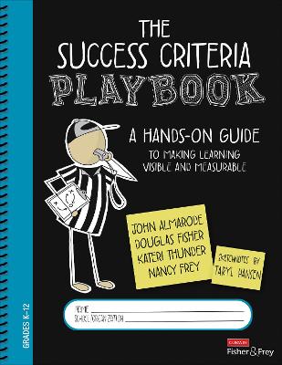 The Success Criteria Playbook: A Hands-On Guide to Making Learning Visible and Measurable book