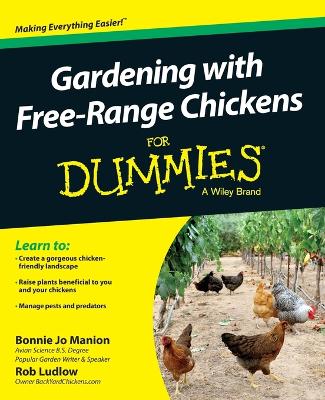 Gardening with Free-Range Chickens For Dummies by Bonnie Jo Manion