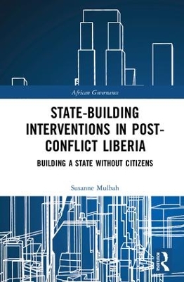 State-building Interventions in Post-Conflict Liberia book
