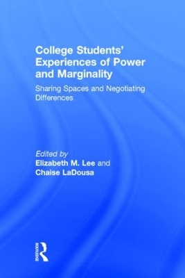 College Students' Experiences of Power and Marginality by Elizabeth M. Lee