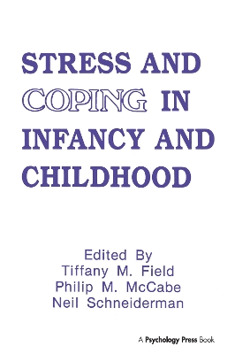 Stress and Coping in Infancy and Childhood by Tiffany M Field