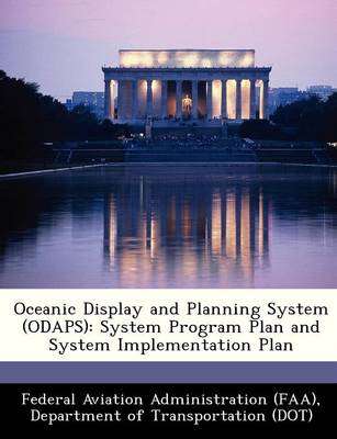 Oceanic Display and Planning System (Odaps): System Program Plan and System Implementation Plan book