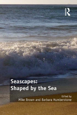 Seascapes: Shaped by the Sea book