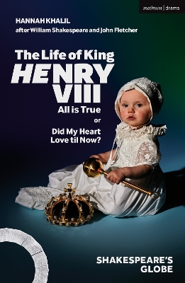 The Life of King Henry VIII: All is True book