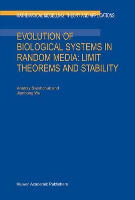 Evolution of Biological Systems in Random Media: Limit Theorems and Stability book
