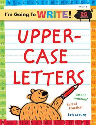 I'm Going to Write (TM) Workbook: Uppercase Letters book