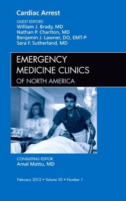 Cardiac Arrest, An Issue of Emergency Medicine Clinics book