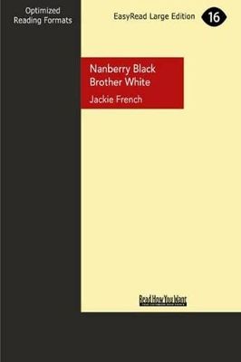 Nanberry Black Brother White by Jackie French