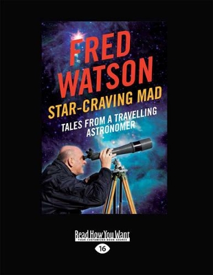 Star-Craving Mad: Tales from A Travelling Astronomer by Fred Watson