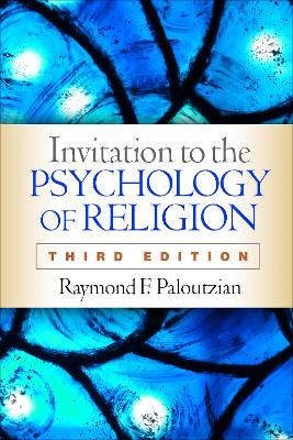 Invitation to the Psychology of Religion, Third Edition by Raymond F Paloutzian