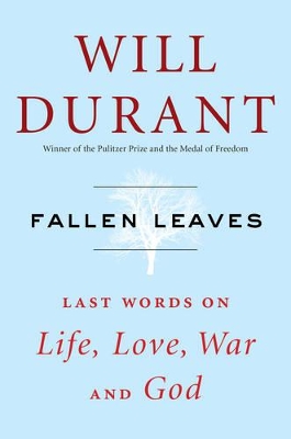 Fallen Leaves by Will Durant