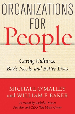 Organizations for People: Caring Cultures, Basic Needs, and Better Lives book