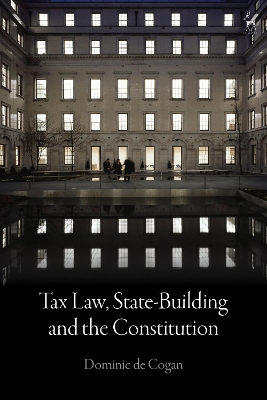 Tax Law, State-Building and the Constitution book