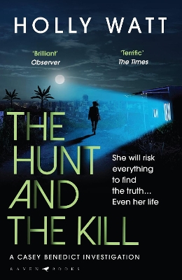 The Hunt and the Kill: save millions of lives... or save those you love most by Holly Watt