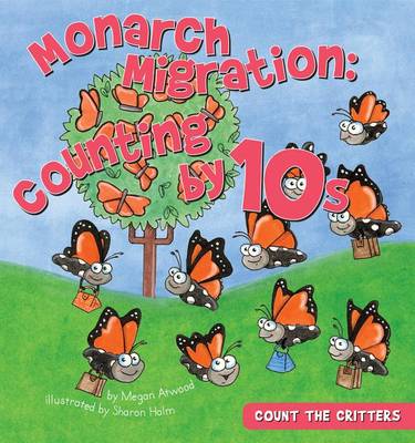 Monarch Migration: Counting by 10s book