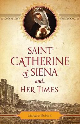 Saint Catherine of Siena and Her Times book