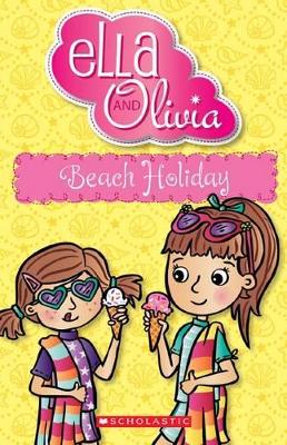 Ella and Olivia: #13 Beach Holiday book