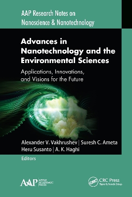 Advances in Nanotechnology and the Environmental Sciences: Applications, Innovations, and Visions for the Future by Alexander V. Vakhrushev