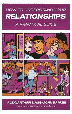 How to Understand Your Relationships: A Practical Guide book