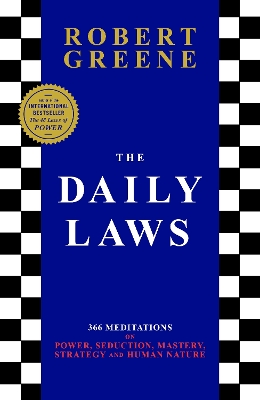 The Daily Laws: 366 Meditations on Power, Seduction, Mastery, Strategy and Human Nature book