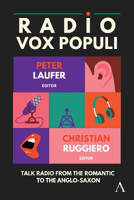 Radio Vox Populi: Talk Radio from the Romantic to the Anglo-Saxon book