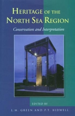 Conservation and Interpretation: Heritage of the North Sea Region book