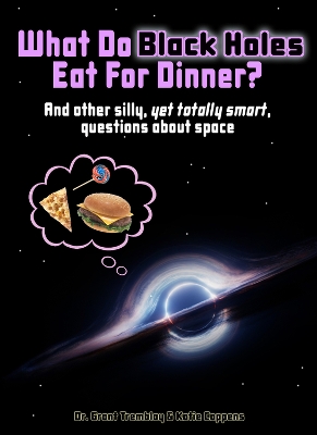 What Do Black Holes Eat for Dinner? book