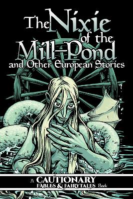 The Nixie of the Mill-Pond and Other European Stories book