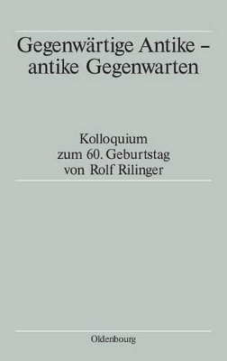 Gegenwärtige Antike - antike Gegenwarten book