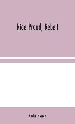 Ride Proud, Rebel! book