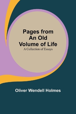 Pages from an Old Volume of Life; A Collection of Essays, book