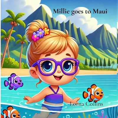 Millie goes to Maui by Lorna Collins